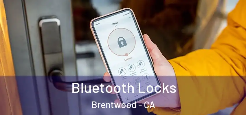  Bluetooth Locks Brentwood - CA
