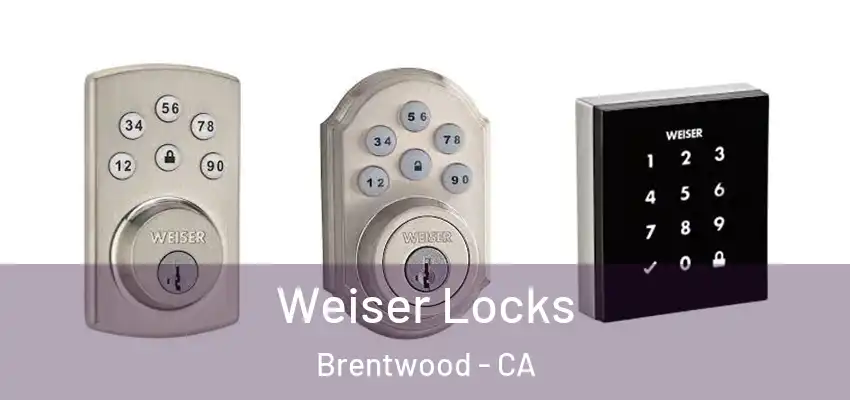  Weiser Locks Brentwood - CA
